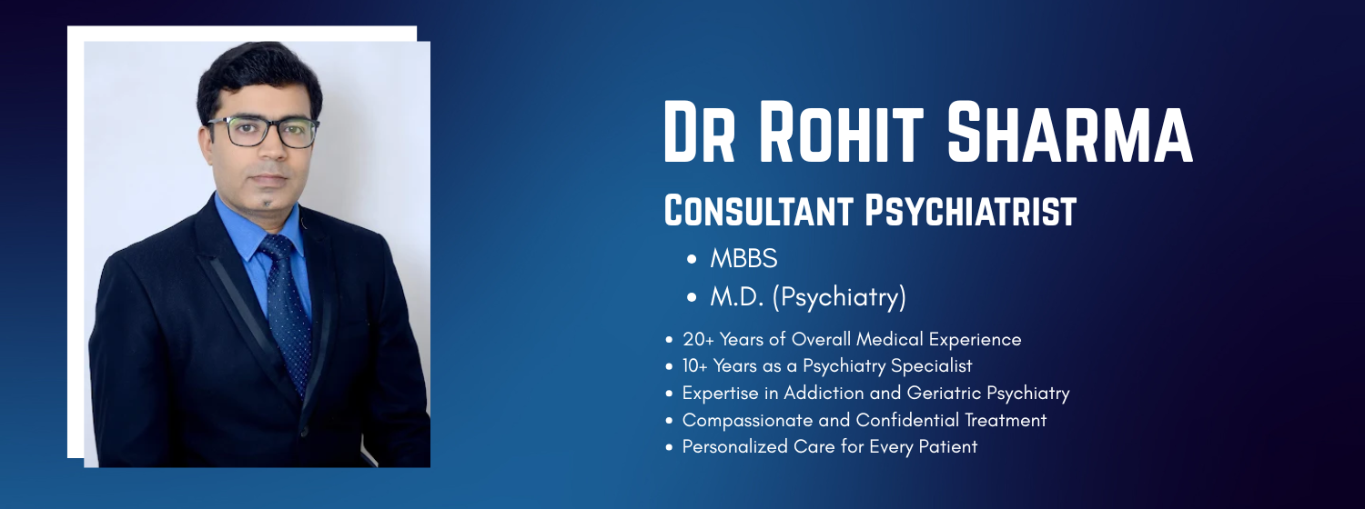 Dr Rohit Sharma - Consultant Psychiatrist